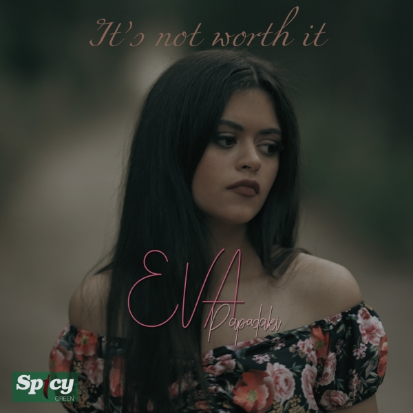 EVA PAPADAKI - IT'S NOT WORTH IT
